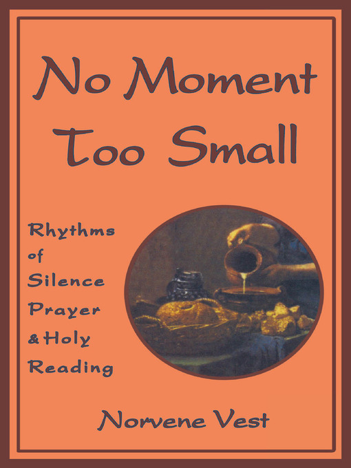 Title details for No Moment Too Small by Norvene Vest - Available